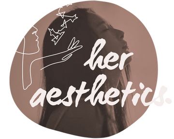 her aesthetics.